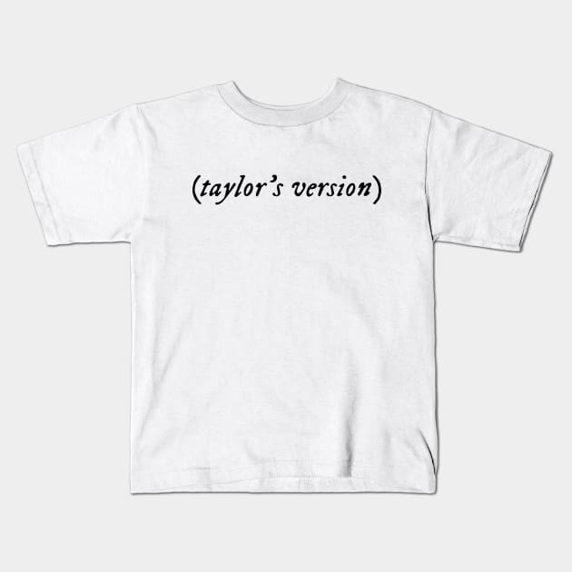 taylor's version Kids T-Shirt by TheTreasureStash